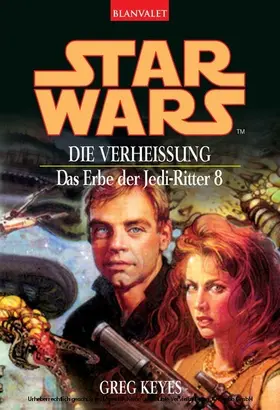 Keyes |  Star Wars. Das Erbe der Jedi-Ritter 8. Die Verheißung | eBook | Sack Fachmedien