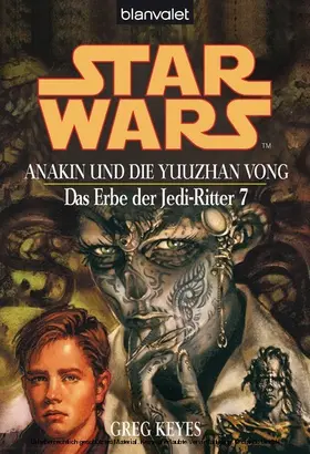 Keyes |  Star Wars. Das Erbe der Jedi-Ritter 7. Anakin und die Yuuzhan Vong | eBook | Sack Fachmedien