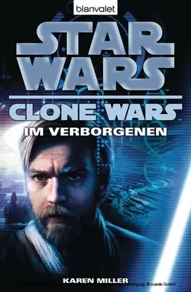 Miller |  Star Wars. Clone Wars 4. Im Verborgenen | eBook | Sack Fachmedien