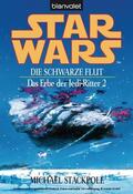 Stackpole |  Star Wars. Das Erbe der Jedi-Ritter 2. Die schwarze Flut - | eBook | Sack Fachmedien