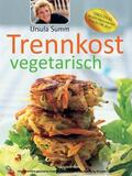 Summ |  Trennkost vegetarisch | eBook | Sack Fachmedien