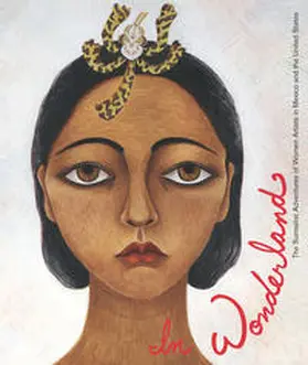 Fort / Arcq / Geis |  In Wonderland: The Surrealist Adventures of Women Artists in Mexico and the United States | eBook | Sack Fachmedien