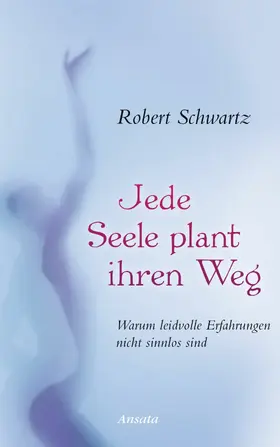 Schwartz |  Jede Seele plant ihren Weg | eBook | Sack Fachmedien