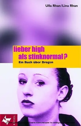 Rhan |  Lieber high als stinknormal? | eBook | Sack Fachmedien