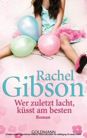 Gibson |  Wer zuletzt lacht, küsst am besten | eBook | Sack Fachmedien