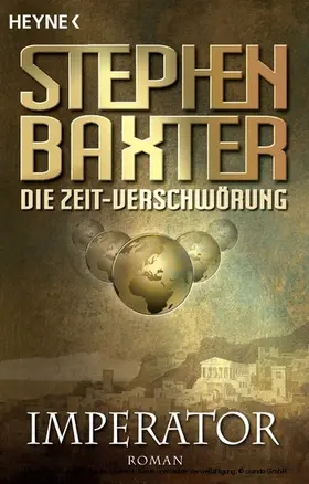 Baxter |  Die Zeit-Verschwörung 1: Imperator | eBook | Sack Fachmedien