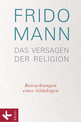 Mann |  Das Versagen der Religion | eBook | Sack Fachmedien