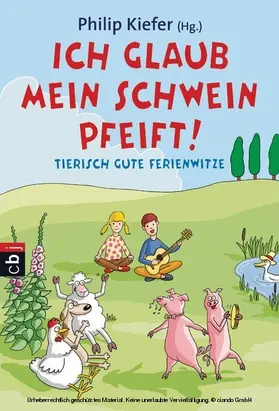 Kiefer |  Ich glaub, mein Schwein pfeift! | eBook | Sack Fachmedien