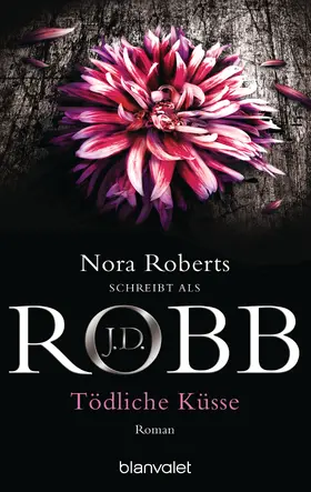 Robb |  Tödliche Küsse | eBook | Sack Fachmedien