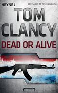 Clancy |  Dead or Alive | eBook | Sack Fachmedien
