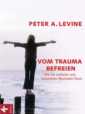 Levine |  Vom Trauma befreien | eBook | Sack Fachmedien