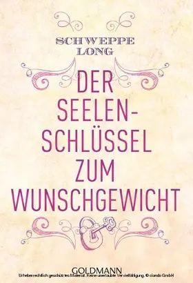 Schweppe / Long |  Der Seelenschlüssel zum Wunschgewicht | eBook | Sack Fachmedien