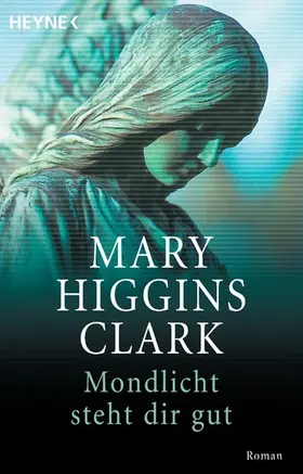 Higgins Clark |  Mondlicht steht dir gut | eBook | Sack Fachmedien
