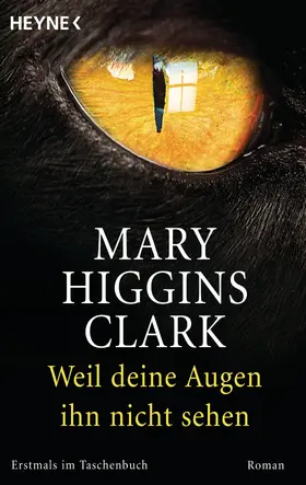 Higgins Clark |  Weil deine Augen ihn nicht sehen | eBook | Sack Fachmedien