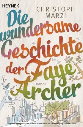 Marzi |  Die wundersame Geschichte der Faye Archer | eBook | Sack Fachmedien