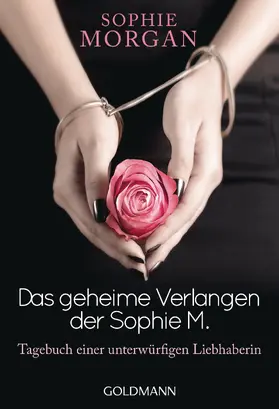 Morgan |  Das geheime Verlangen der Sophie M. | eBook | Sack Fachmedien