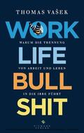 Vašek |  Work-Life-Bullshit | eBook | Sack Fachmedien
