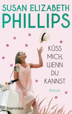 Phillips |  Küss mich, wenn du kannst | eBook | Sack Fachmedien