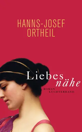 Ortheil | Liebesnähe | E-Book | sack.de