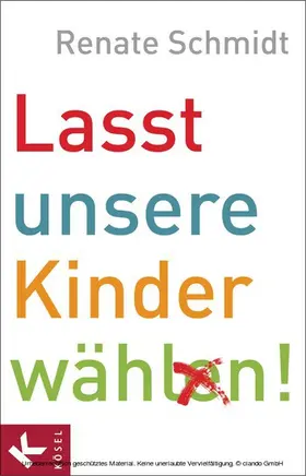 Schmidt | Lasst unsere Kinder wählen! | E-Book | www.sack.de