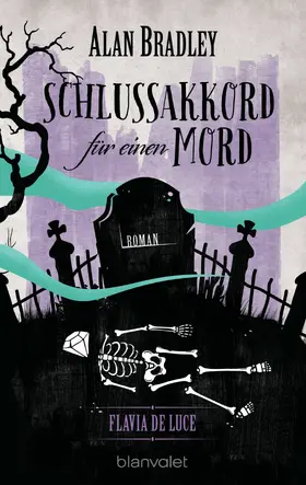 Bradley |  Flavia de Luce 5 - Schlussakkord für einen Mord | eBook | Sack Fachmedien