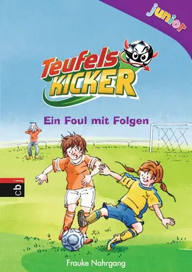 Nahrgang |  Teufelskicker Junior - Ein Foul mit Folgen | eBook | Sack Fachmedien