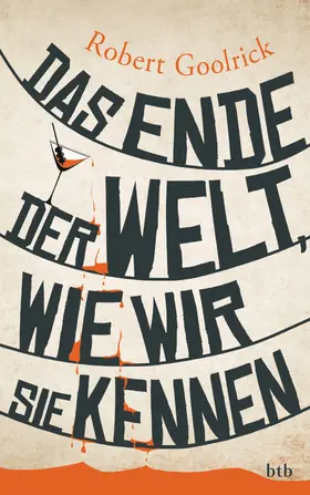 Goolrick |  Das Ende der Welt, wie wir sie kennen | eBook | Sack Fachmedien
