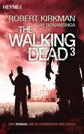 Kirkman / Bonansinga | The Walking Dead 3 | E-Book | www.sack.de