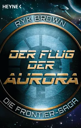 Brown |  Der Flug der Aurora – Die Frontier-Saga (1) | eBook | Sack Fachmedien