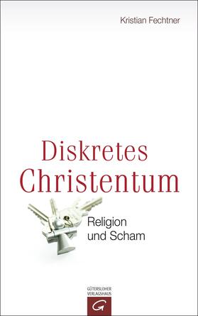 Fechtner |  Diskretes Christentum | eBook | Sack Fachmedien