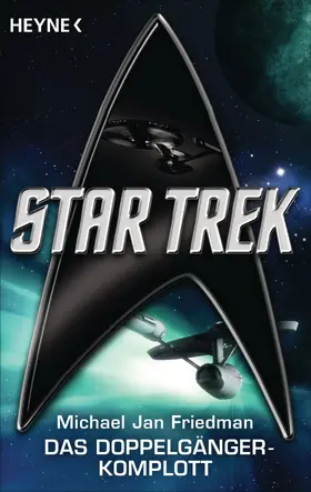 Friedman |  Star Trek: Das Doppelgänger-Komplott | eBook | Sack Fachmedien