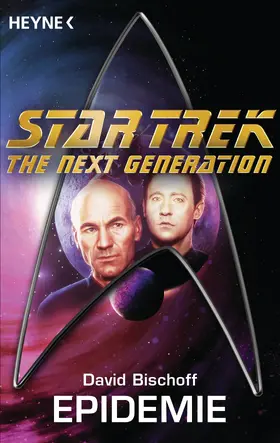 Bischoff |  Star Trek - The Next Generation: Die Epidemie | eBook | Sack Fachmedien