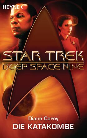 Carey | Star Trek - Deep Space Nine: Die Katakombe | E-Book | sack.de