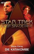 Carey |  Star Trek - Deep Space Nine: Die Katakombe | eBook | Sack Fachmedien