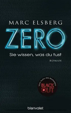 Elsberg |  ZERO - Sie wissen, was du tust | eBook | Sack Fachmedien