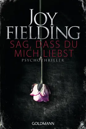 Fielding |  Sag, dass du mich liebst | eBook | Sack Fachmedien