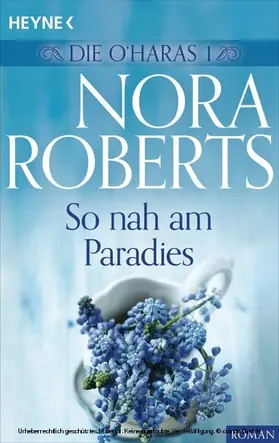 Roberts |  Die O'Haras 1. So nah am Paradies | eBook | Sack Fachmedien