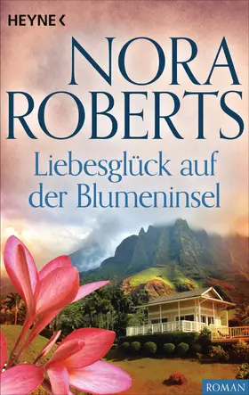 Roberts |  Liebesglück auf der Blumeninsel | eBook | Sack Fachmedien