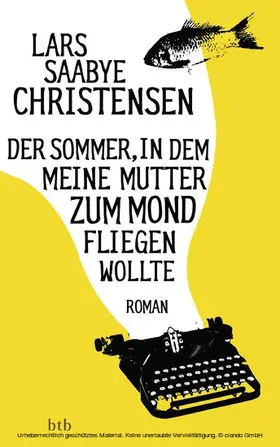 Christensen |  Der Sommer, in dem meine Mutter zum Mond fliegen wollte | eBook | Sack Fachmedien