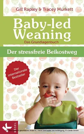 Rapley / Murkett |  Baby-led Weaning - Das Grundlagenbuch | eBook | Sack Fachmedien