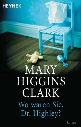 Higgins Clark |  Wo waren Sie, Dr. Highley? | eBook | Sack Fachmedien