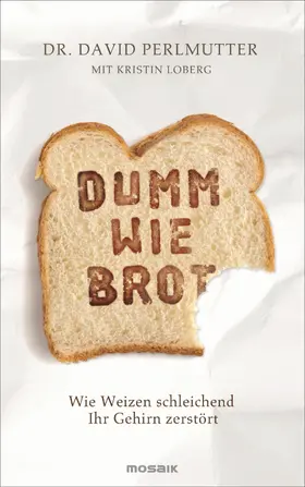 Perlmutter / Loberg |  Dumm wie Brot | eBook | Sack Fachmedien