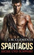 Clements |  Spartacus: Asche und Schwert | eBook | Sack Fachmedien