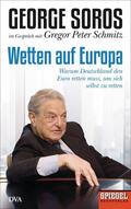 Schmitz / Soros |  Wetten auf Europa | eBook | Sack Fachmedien