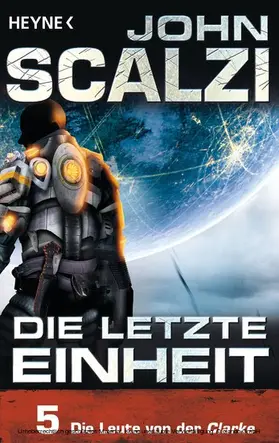 Scalzi |  Die letzte Einheit, Episode 5: - Die Leute von der Clarke | eBook | Sack Fachmedien