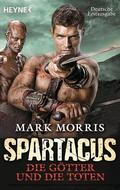 Morris |  Spartacus: Die Götter und die Toten | eBook | Sack Fachmedien