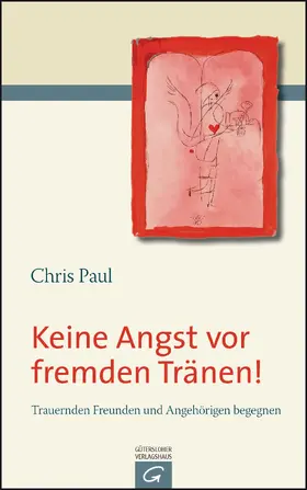 Paul |  Keine Angst vor fremden Tränen! | eBook | Sack Fachmedien