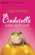 Madsen |  Cinderella kann mich mal! | eBook | Sack Fachmedien