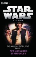 Crispin |  Star Wars™: Der König der Schmuggler | eBook | Sack Fachmedien