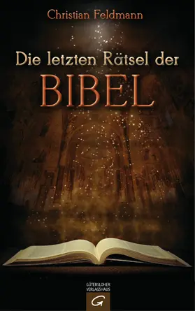 Feldmann |  Die letzten Rätsel der Bibel | eBook | Sack Fachmedien